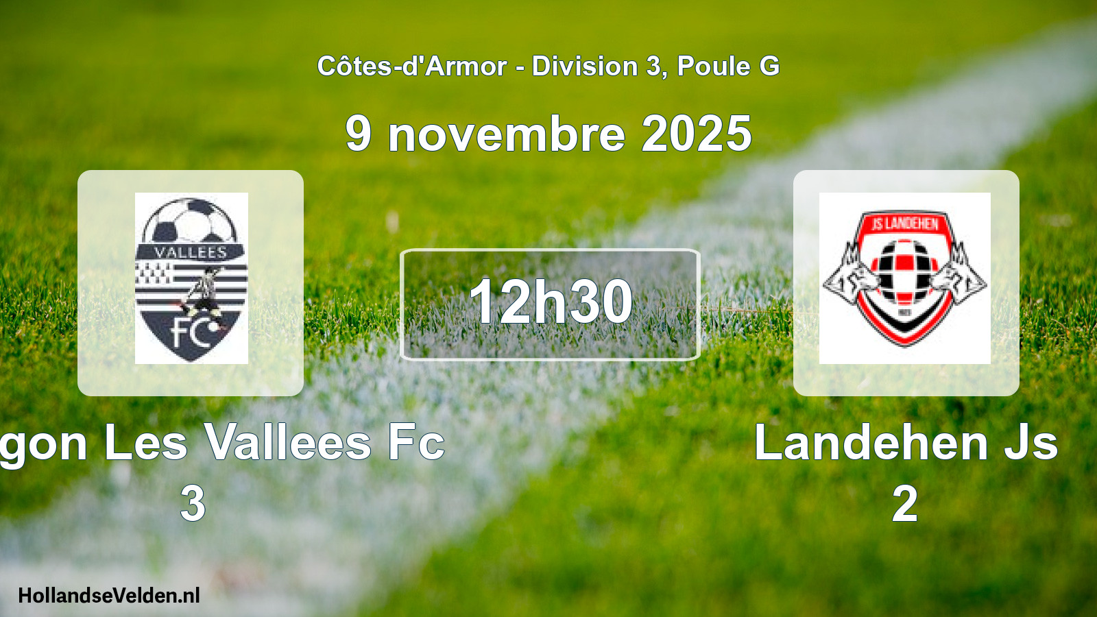 Geplande wedstrijd: Jugon Les Vallees Fc 3 - Landehen Js 2 (9 novembre 2025)