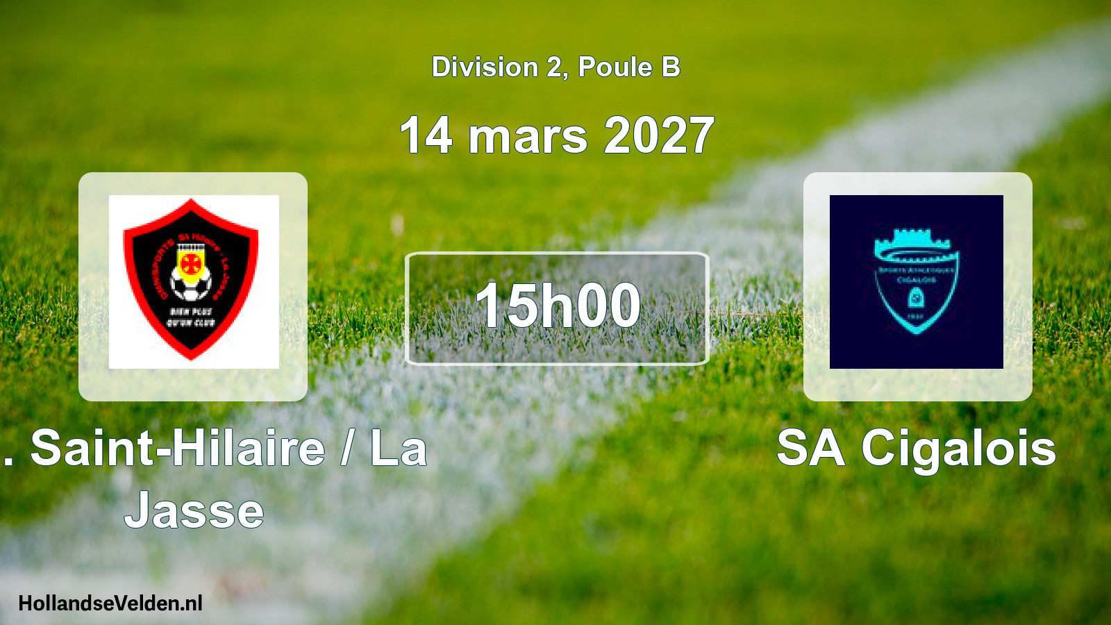 Scheduled Match: O. Saint-Hilaire / La Jasse - SA Cigalois (14 March 2027)