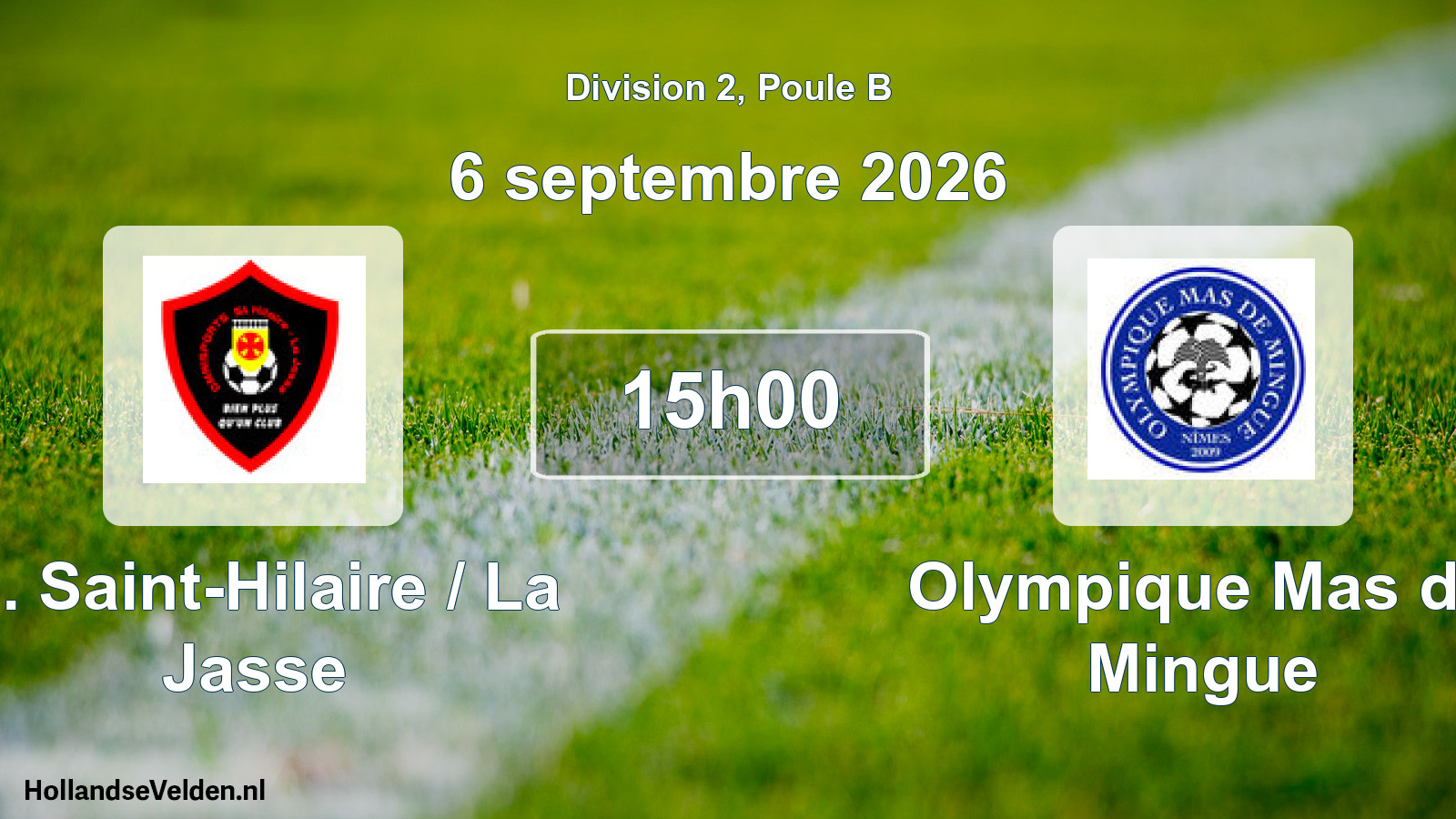 Match programmé: O. Saint-Hilaire / La Jasse - Olympique Mas de Mingue (6 septembre 2026)