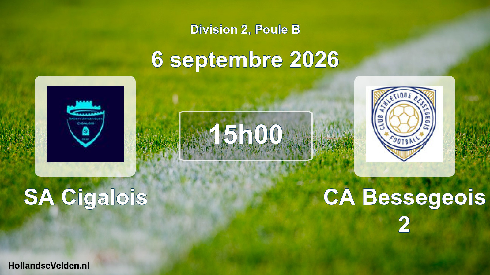 Match programmé: SA Cigalois - CA Bessegeois 2 (6 septembre 2026)