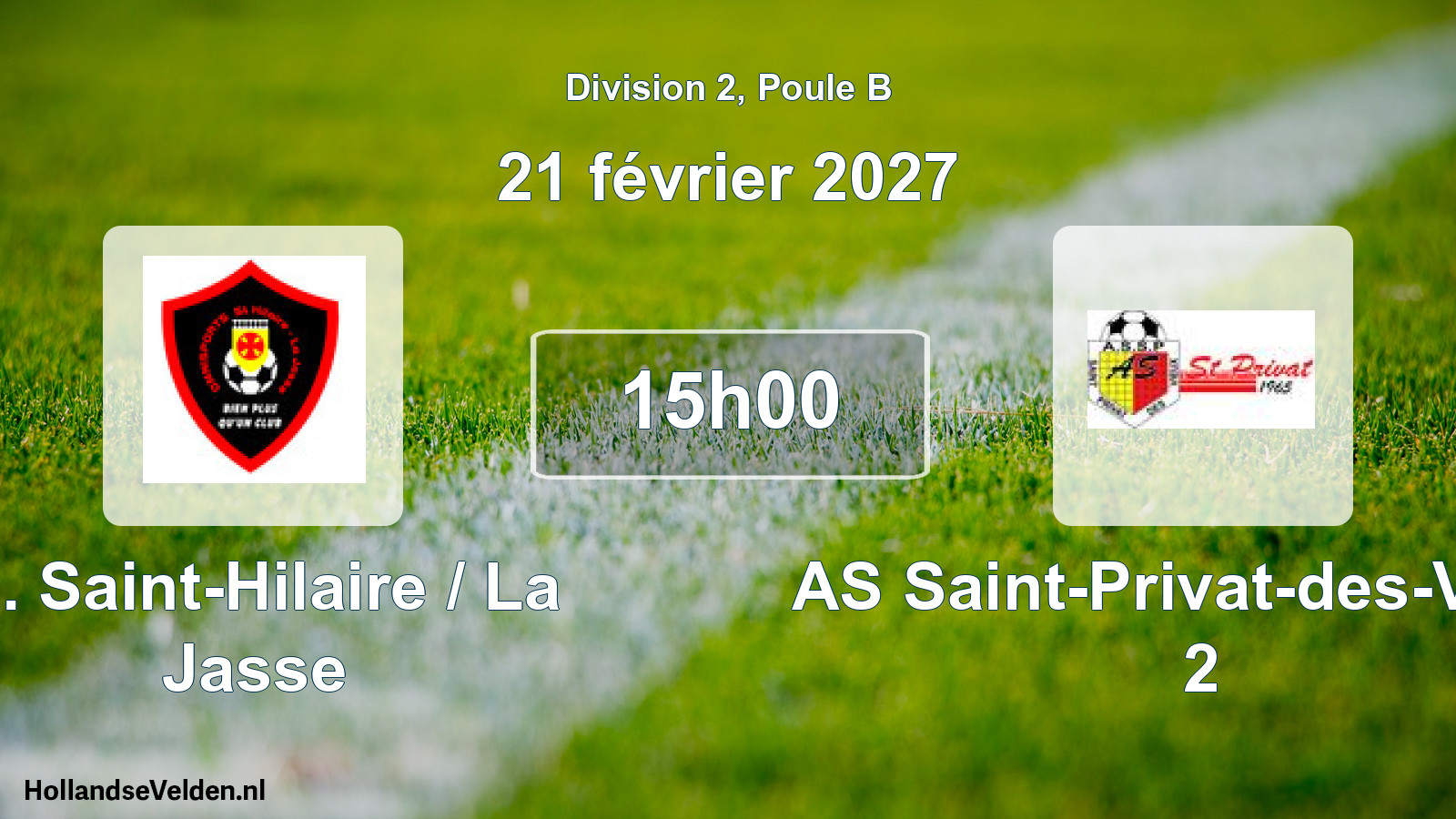 Scheduled Match: O. Saint-Hilaire / La Jasse - AS Saint-Privat-des-Vieux 2 (21 February 2027)