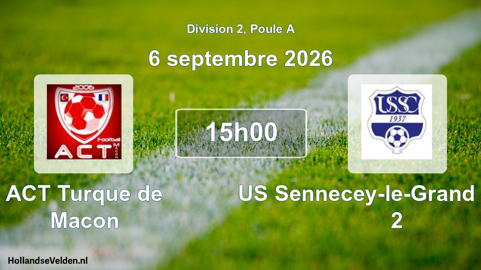 Match programmé: ACT Turque de Macon - US Sennecey-le-Grand Canton 2 (6 septembre 2026)