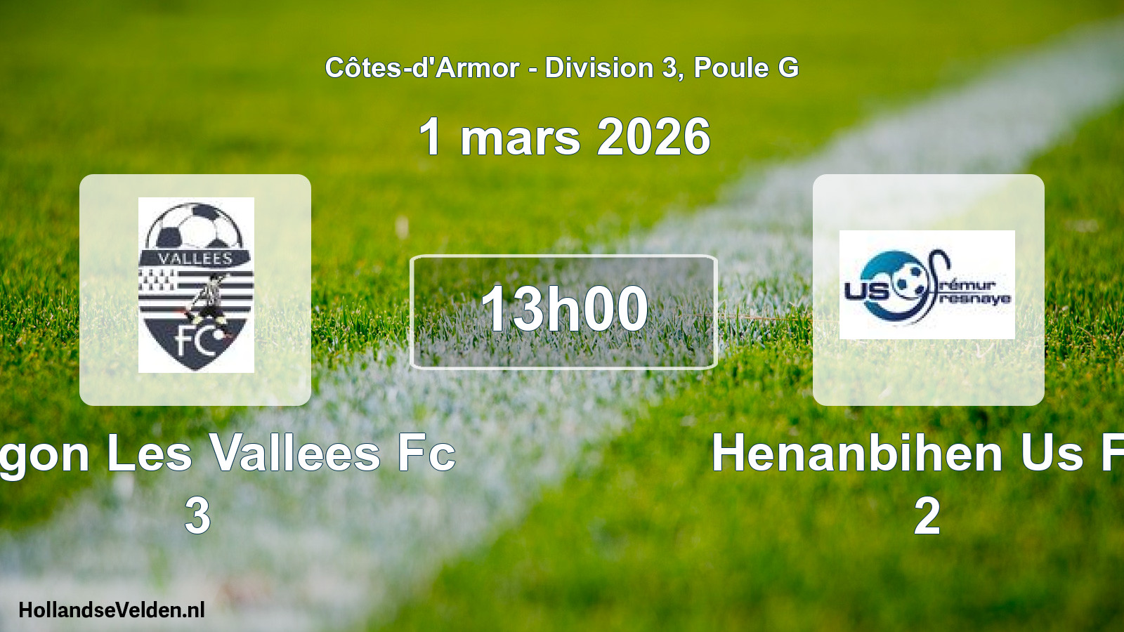 Scheduled Match: Jugon Les Vallees Fc 3 - Henanbihen Us Ff 2 (1 March 2026)