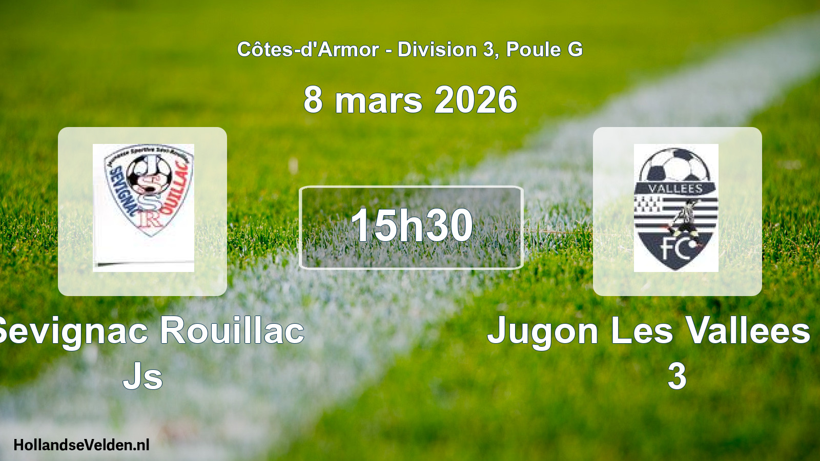 Geplande wedstrijd: Sevignac Rouillac Js - Jugon Les Vallees Fc 3 (8 mars 2026)