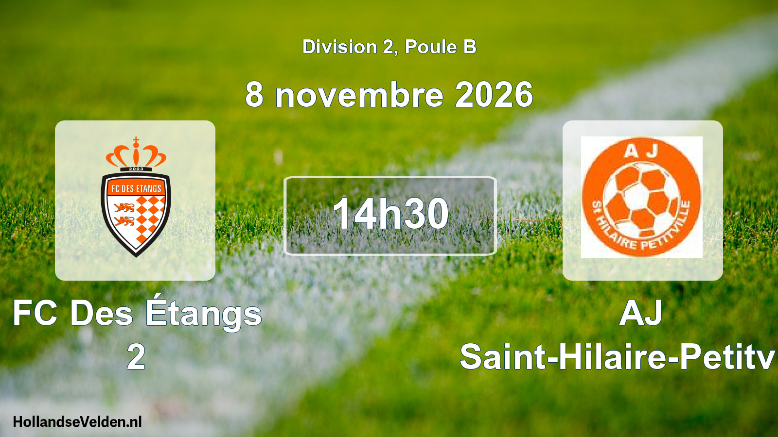 Match programmé: FC Des Étangs 2 - AJ Saint-Hilaire-Petitville (8 novembre 2026)