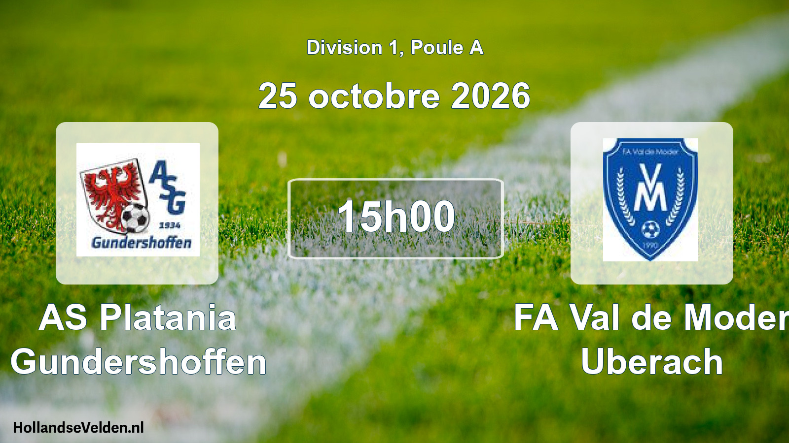 Scheduled Match: AS Platania Gundershoffen - FA Val de Moder Uberach (25 October 2026)