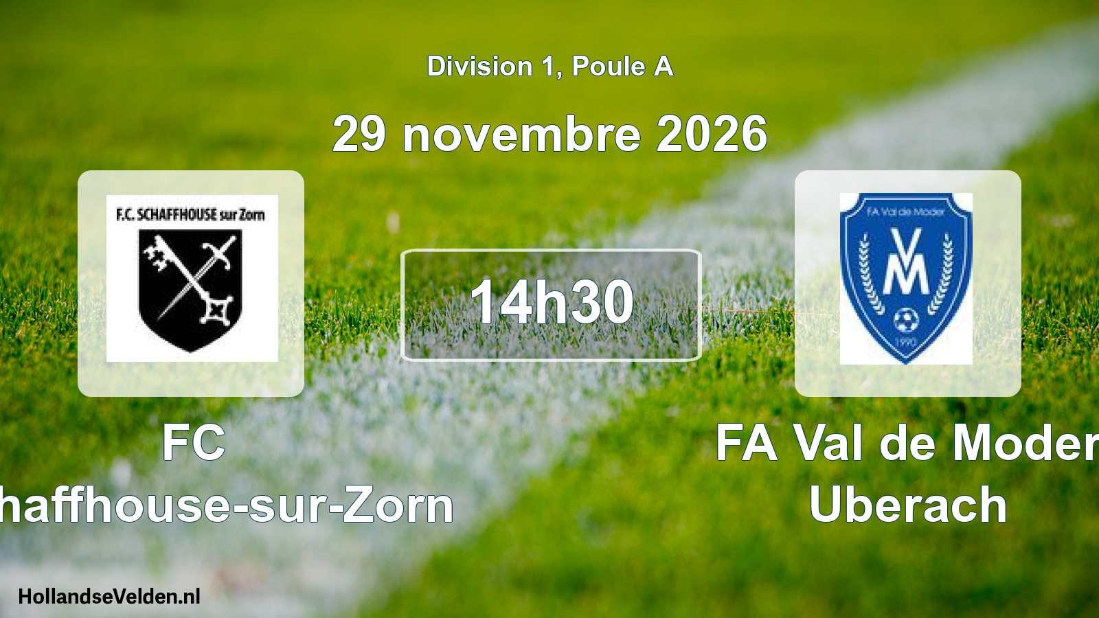 Scheduled Match: FC Schaffhouse-sur-Zorn - FA Val de Moder Uberach (29 November 2026)