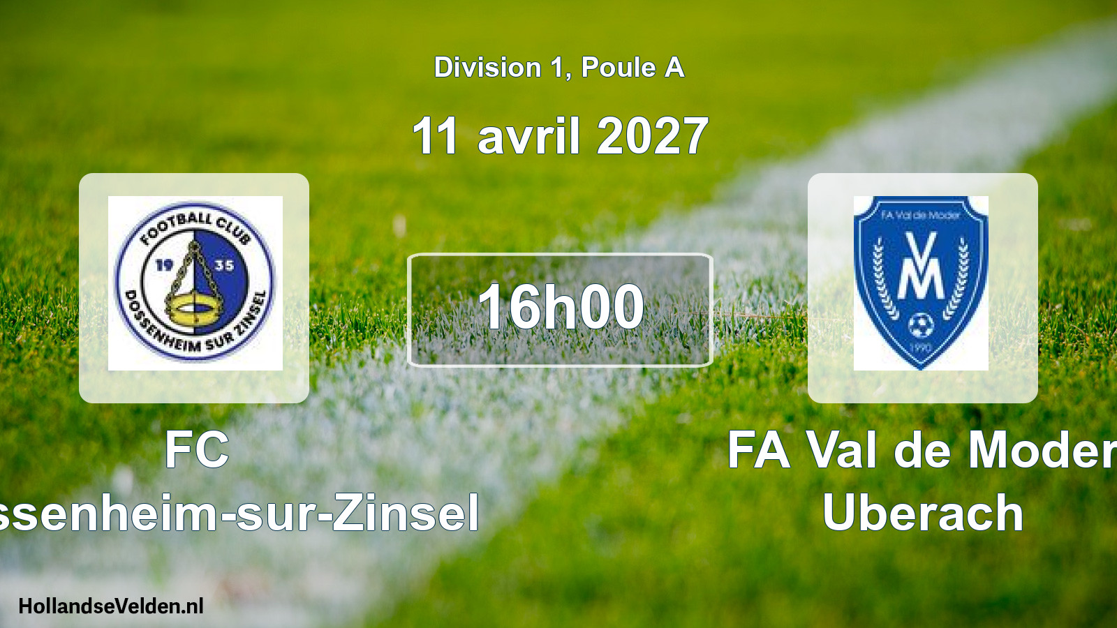 Scheduled Match: FC Dossenheim-sur-Zinsel - FA Val de Moder Uberach (11 April 2027)