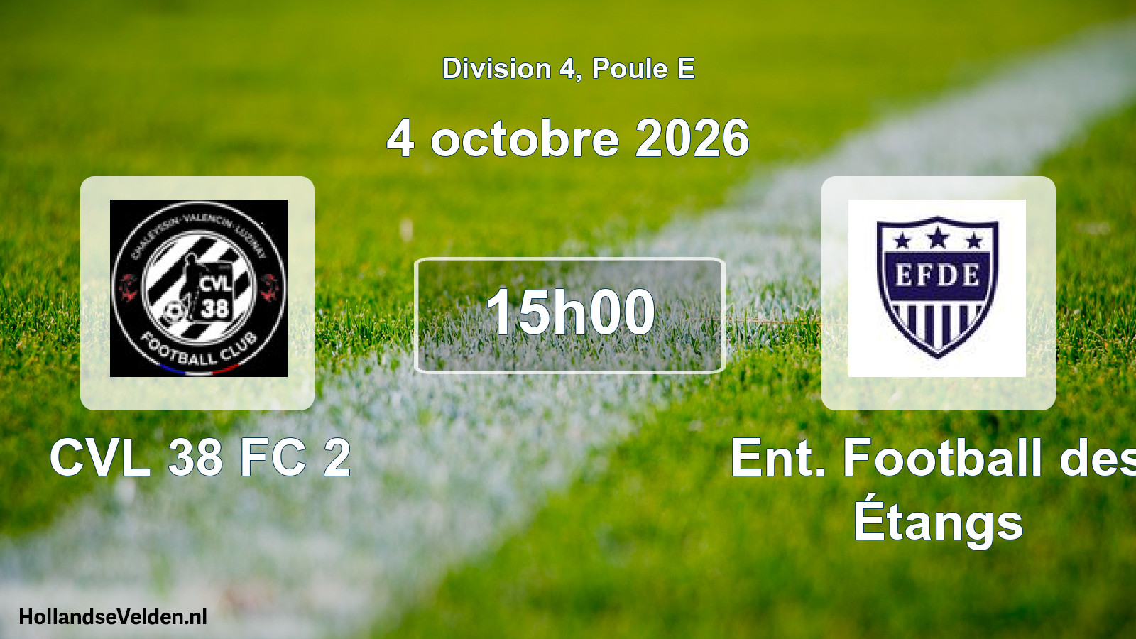 Scheduled Match: CVL 38 FC 2 - Ent. Football des Étangs (4 October 2026)