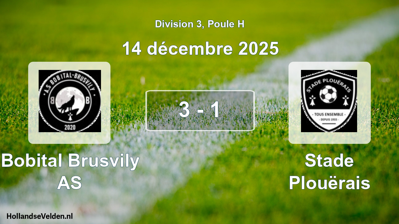 Total number of matches played: Bobital Brusvily AS - Stade Plouërais 3 - 1 (14 December 2025)