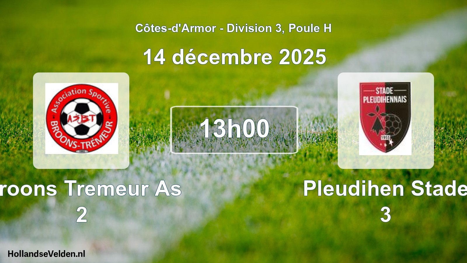 Geplande wedstrijd: Broons Tremeur As 2 - Pleudihen Stade 3 (14 december 2025)