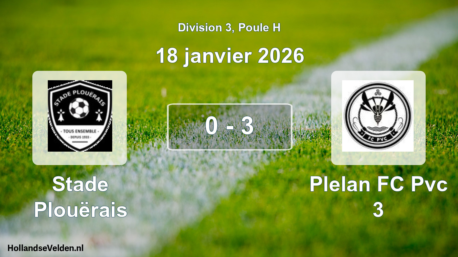 Gespeelde wedstrijd: Stade Plouërais - Plelan FC Pvc 3 0 - 3 (18 januari 2026)