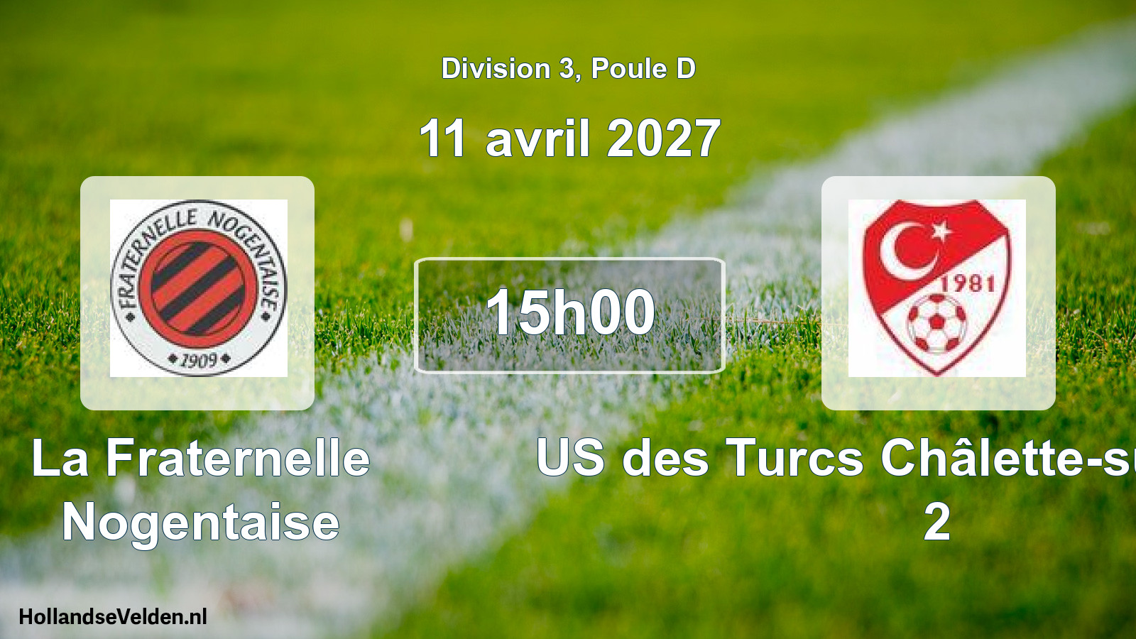 Match programmé: La Fraternelle Nogentaise - US des Turcs Châlette-sur-Loing 2 (11 avril 2027)