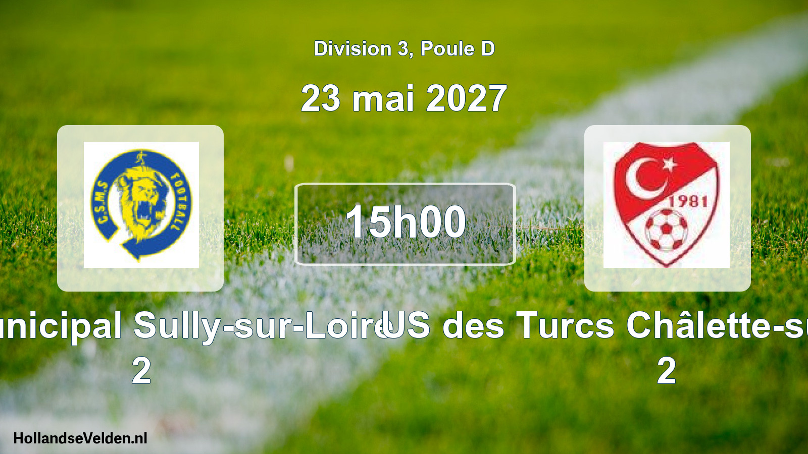 Geplande wedstrijd: CS Municipal Sully-sur-Loire 2 - US des Turcs Châlette-sur-Loing 2 (23 mei 2027)