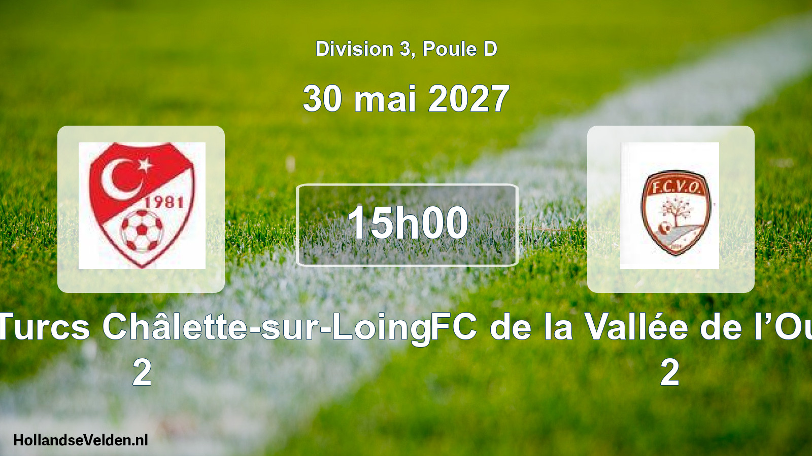 Geplande wedstrijd: US des Turcs Châlette-sur-Loing 2 - FC de la Vallée de l’Ouanne 2 (30 mei 2027)