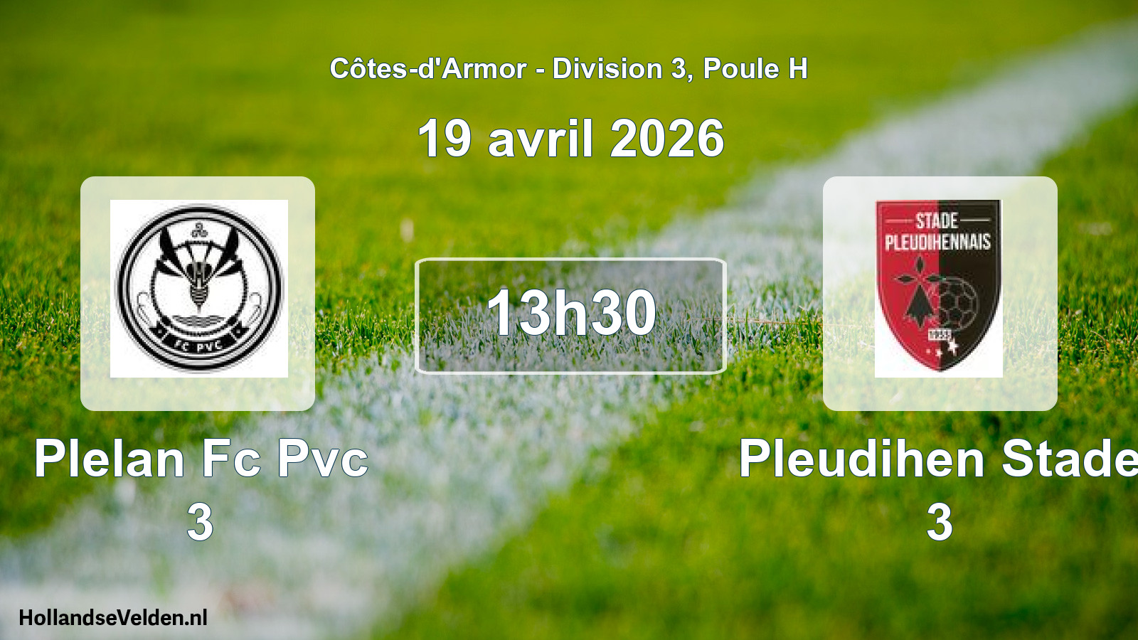 Scheduled Match: Plelan Fc Pvc 3 - Pleudihen Stade 3 (19 April 2026)