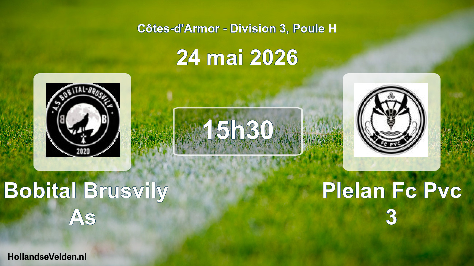Geplande wedstrijd: Bobital Brusvily As - Plelan Fc Pvc 3 (24 mai 2026)