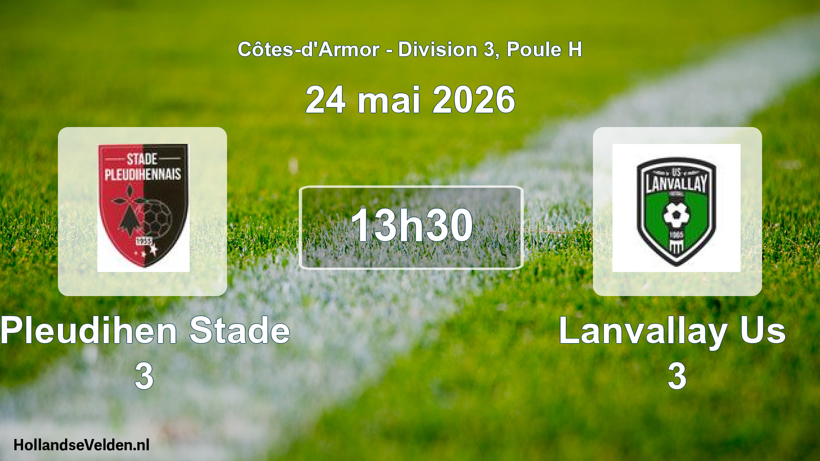 Scheduled Match: Pleudihen Stade 3 - Lanvallay Us 3 (24 May 2026)