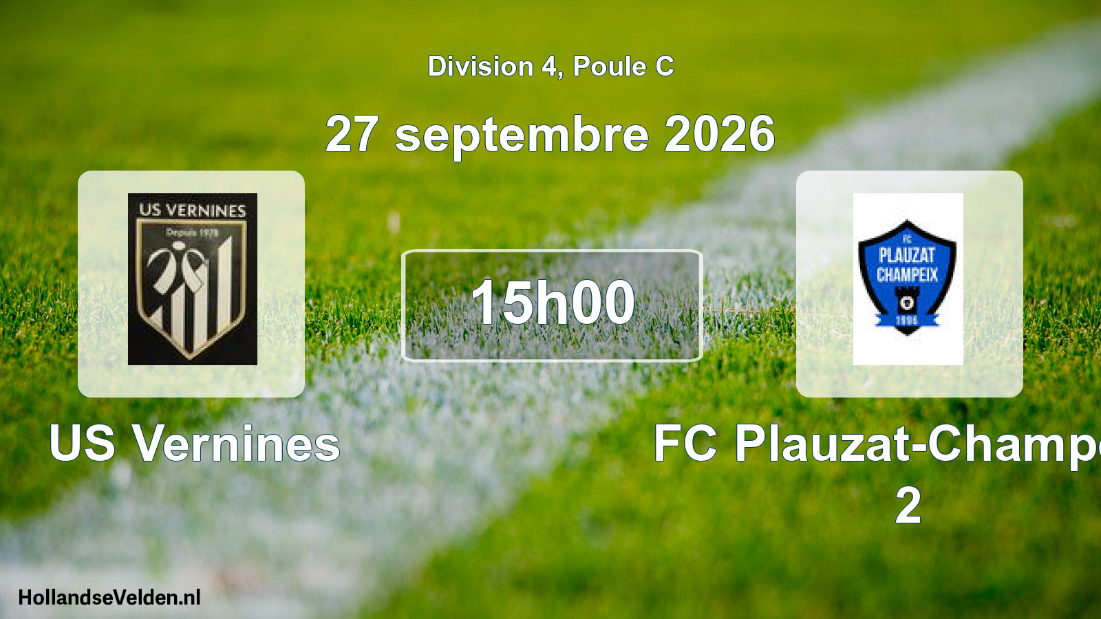 Scheduled Match: US Vernines - FC Plauzat-Champeix 2 (27 September 2026)
