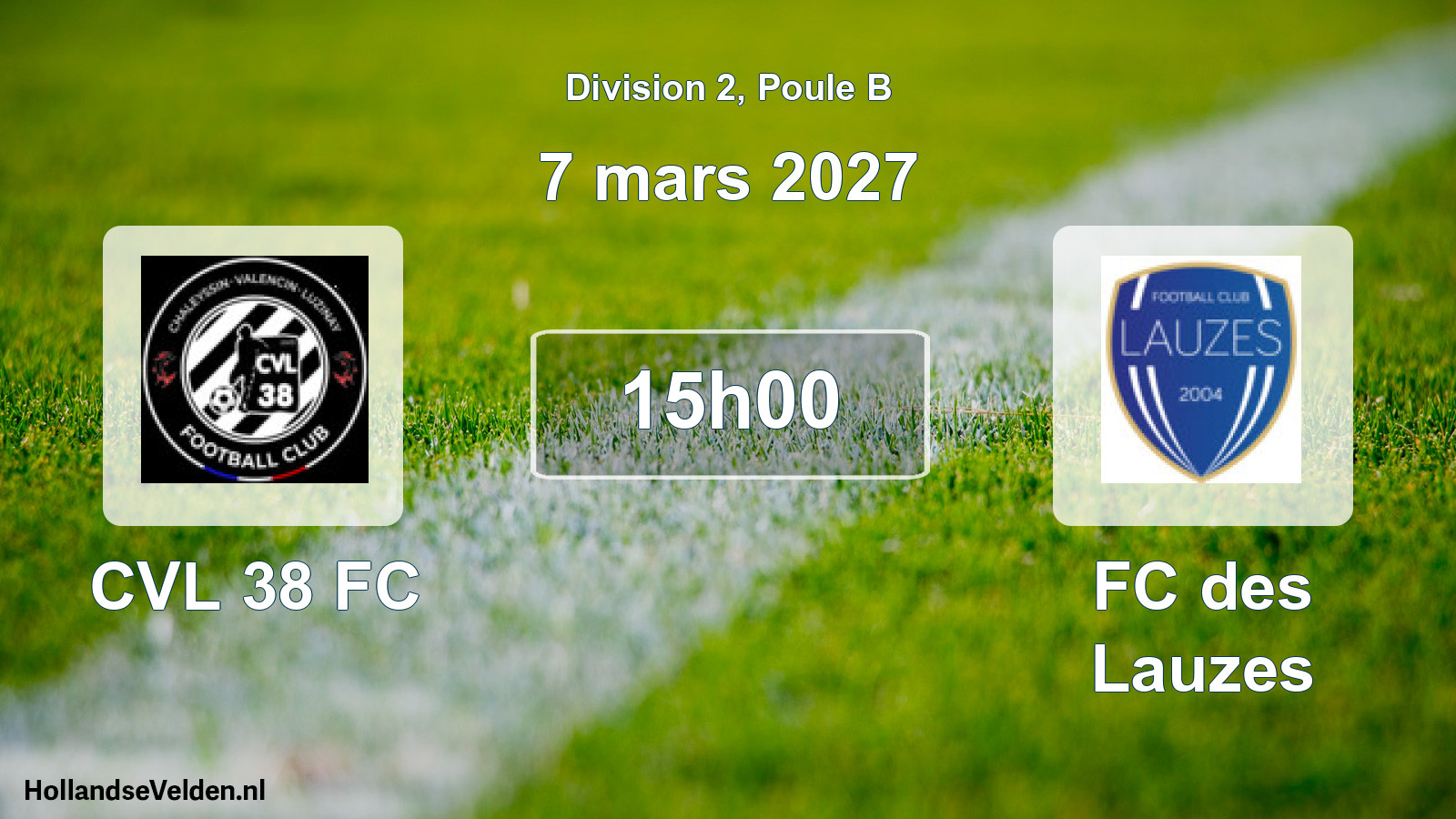Scheduled Match: CVL 38 FC - FC des Lauzes (7 March 2027)