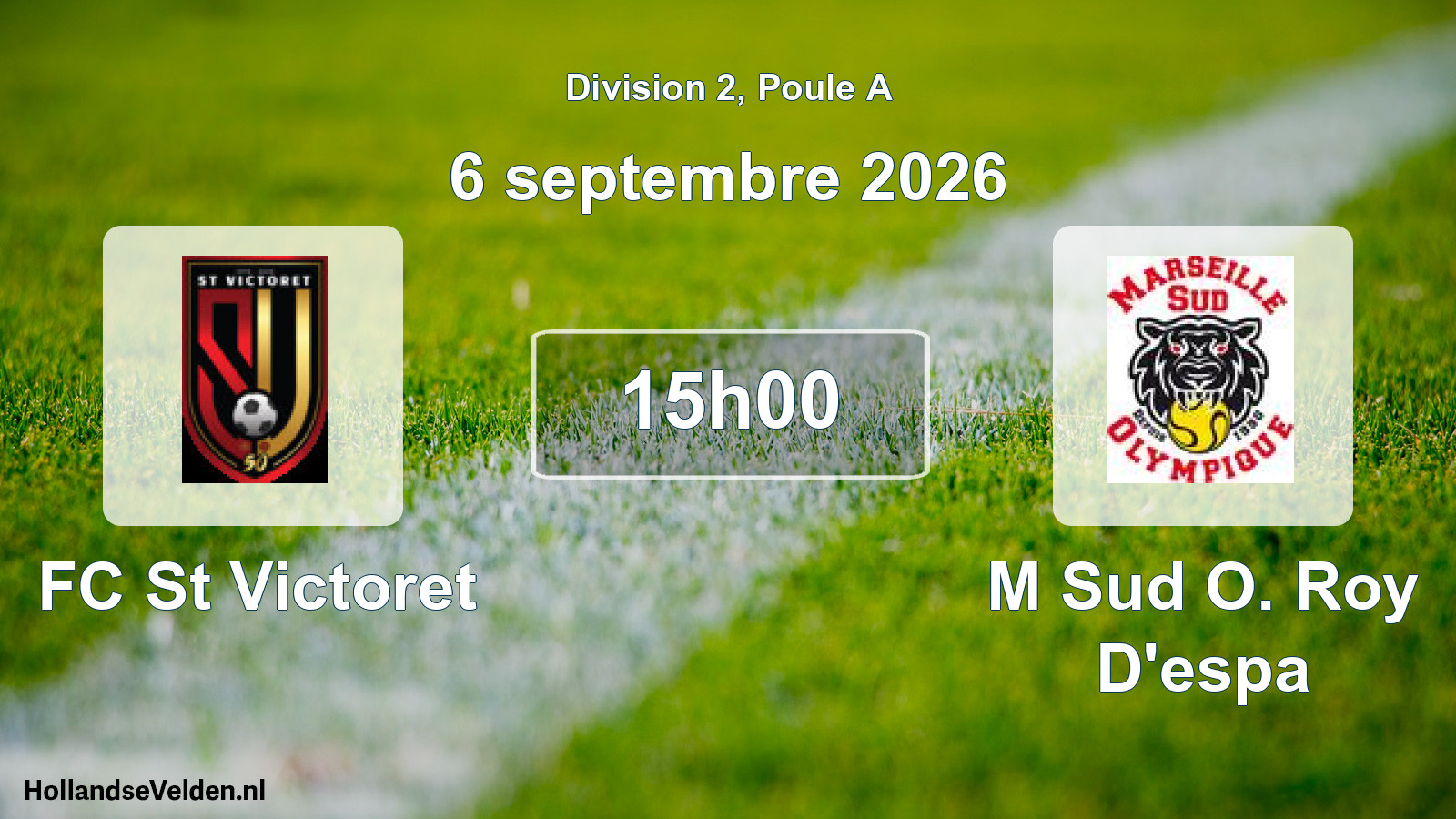 Match programmé: FC St Victoret - M Sud O. Roy D'espa (6 septembre 2026)