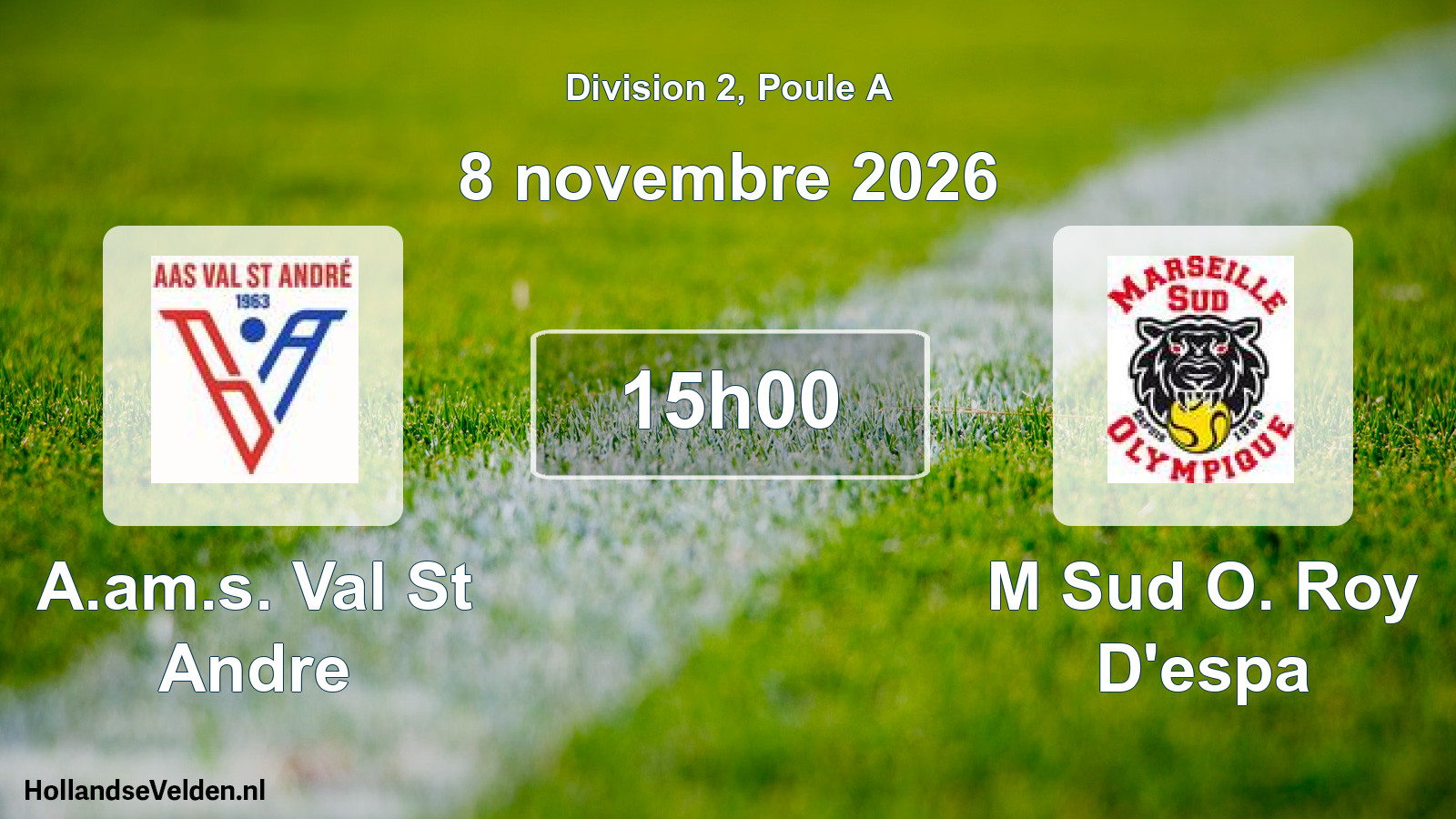 Match programmé: A.am.s. Val St Andre - M Sud O. Roy D'espa (8 novembre 2026)