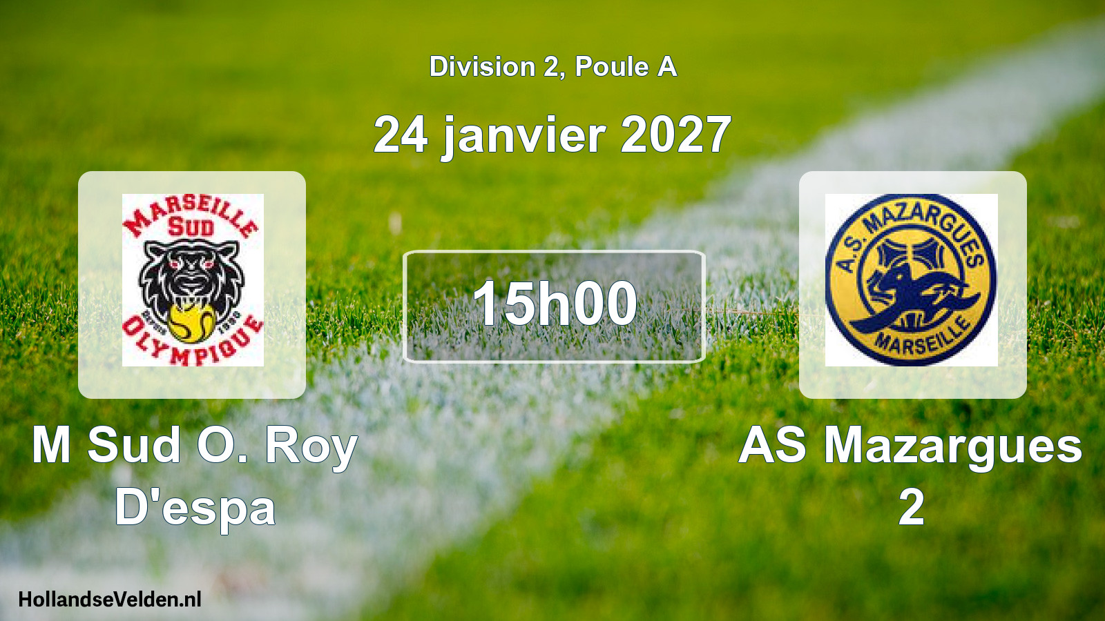 Geplande wedstrijd: M Sud O. Roy D'espa - AS Mazargues 2 (24 januari 2027)