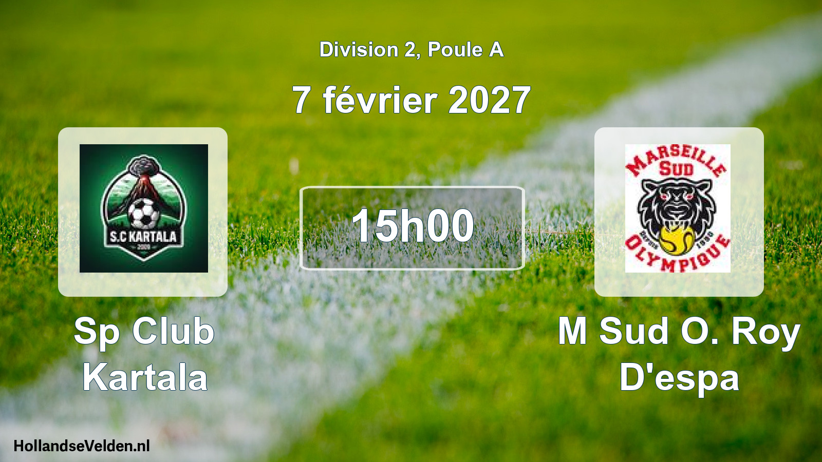 Match programmé: Sp Club Kartala - M Sud O. Roy D'espa (7 février 2027)