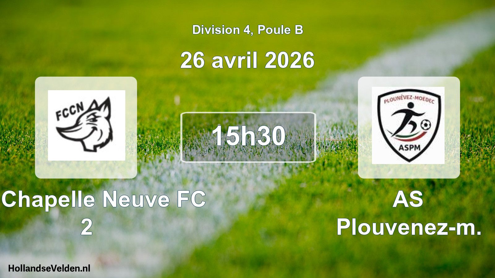 Scheduled Match: La Chapelle Neuve FC 2 - AS Plouvenez-m. (26 April 2026)