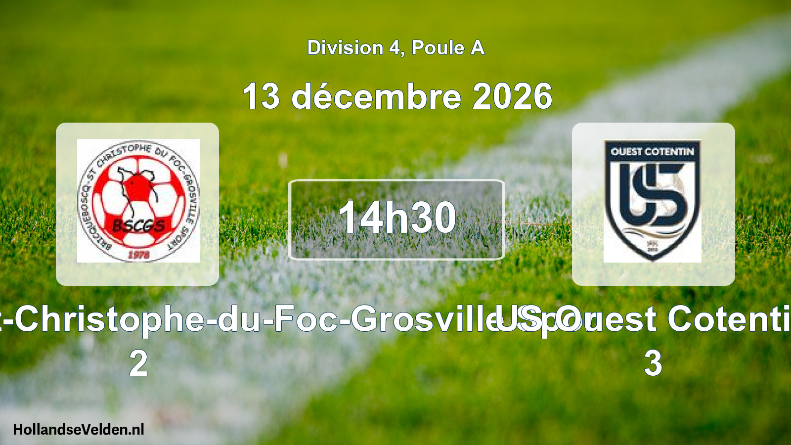 Match programmé: Bricquebosq Saint-Christophe-du-Foc-Grosville Spor 2 - US Ouest Cotentin 3 (13 décembre 2026)