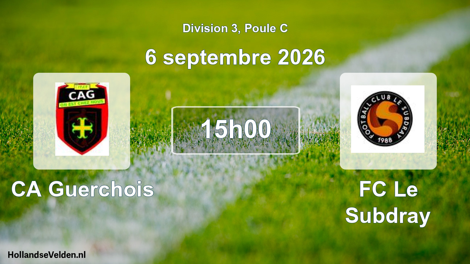Scheduled Match: CA Guerchois - FC Le Subdray (6 September 2026)