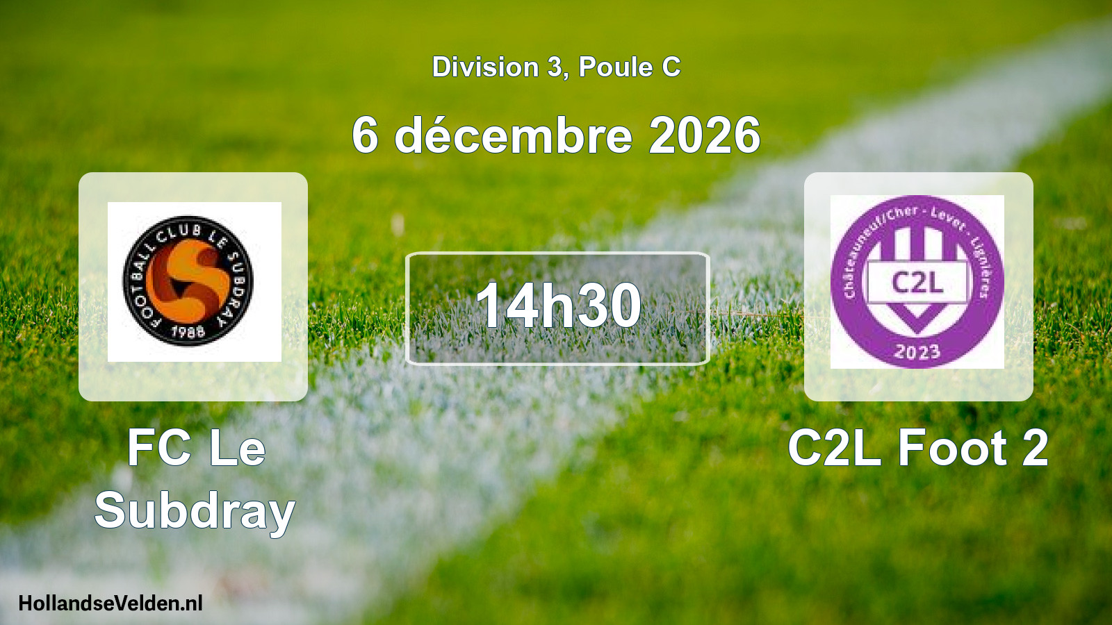 Scheduled Match: FC Le Subdray - C2L Foot 2 (6 December 2026)