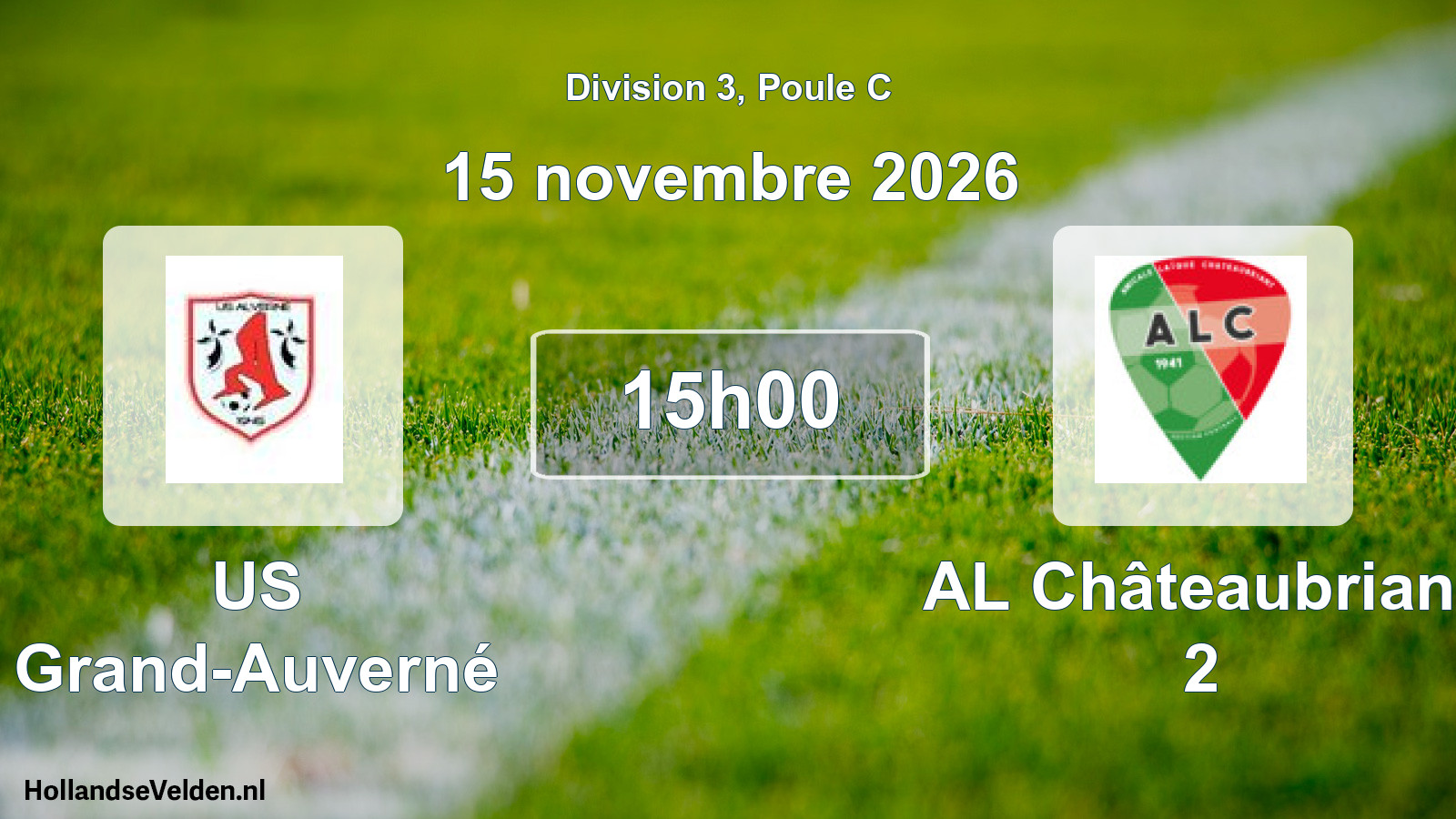 Scheduled Match: US Grand-Auverné - AL Châteaubriant 2 (15 November 2026)