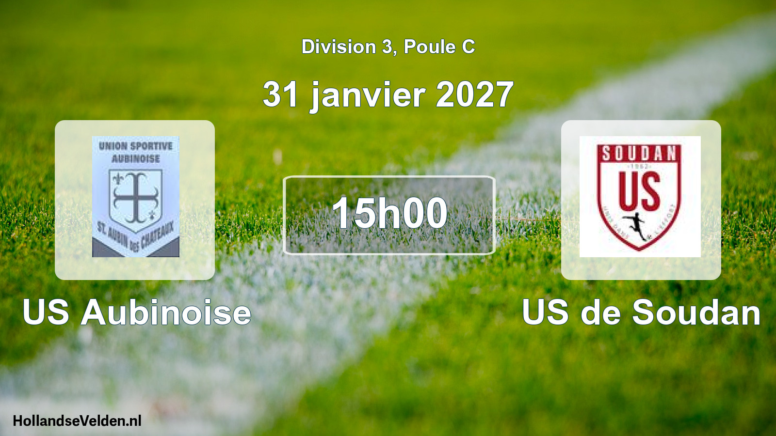 Scheduled Match: US Aubinoise - US de Soudan (31 January 2027)