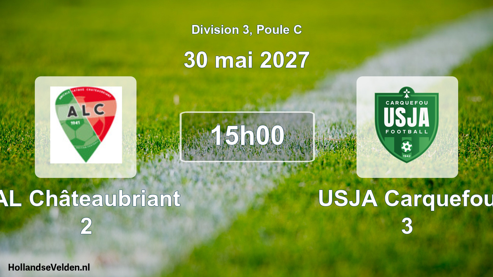 Scheduled Match: AL Châteaubriant 2 - USJA Carquefou 3 (30 May 2027)