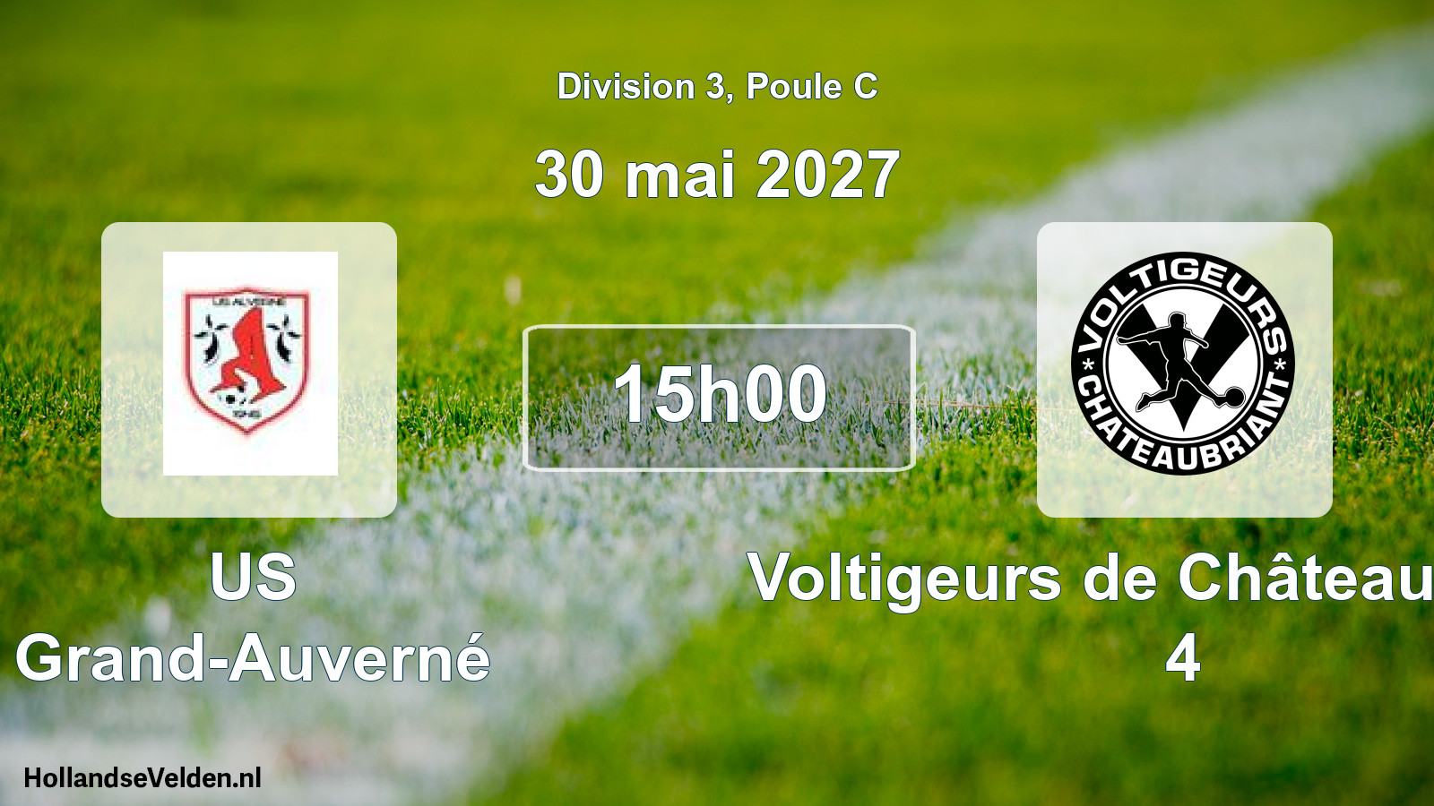 Scheduled Match: US Grand-Auverné - Voltigeurs de Châteaubriant 4 (30 May 2027)