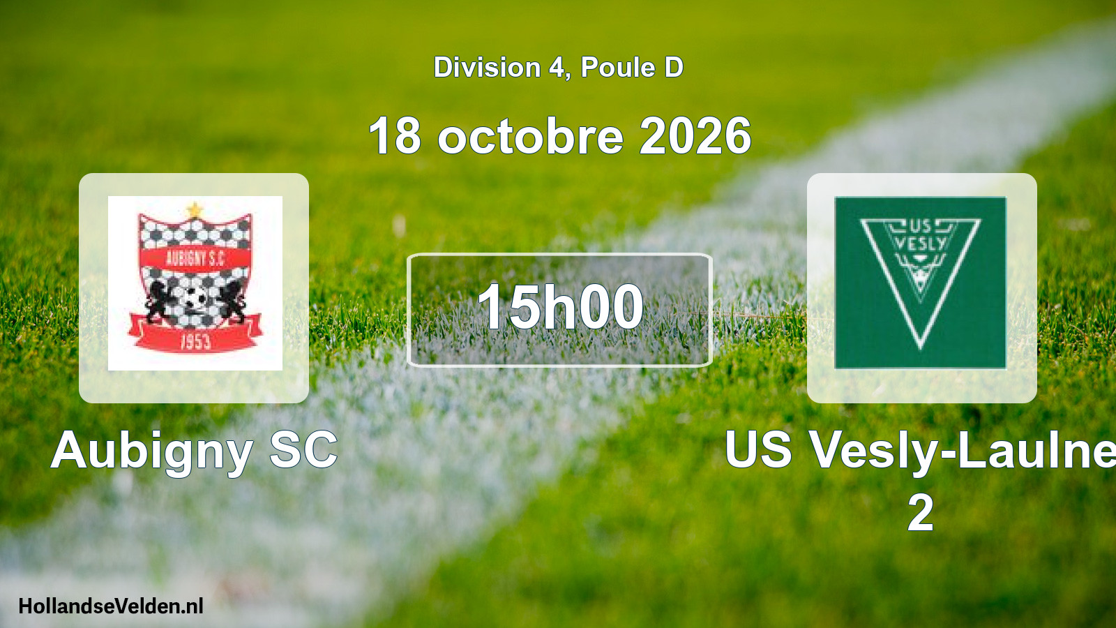 Scheduled Match: Aubigny SC - US Vesly-Laulne 2 (18 October 2026)