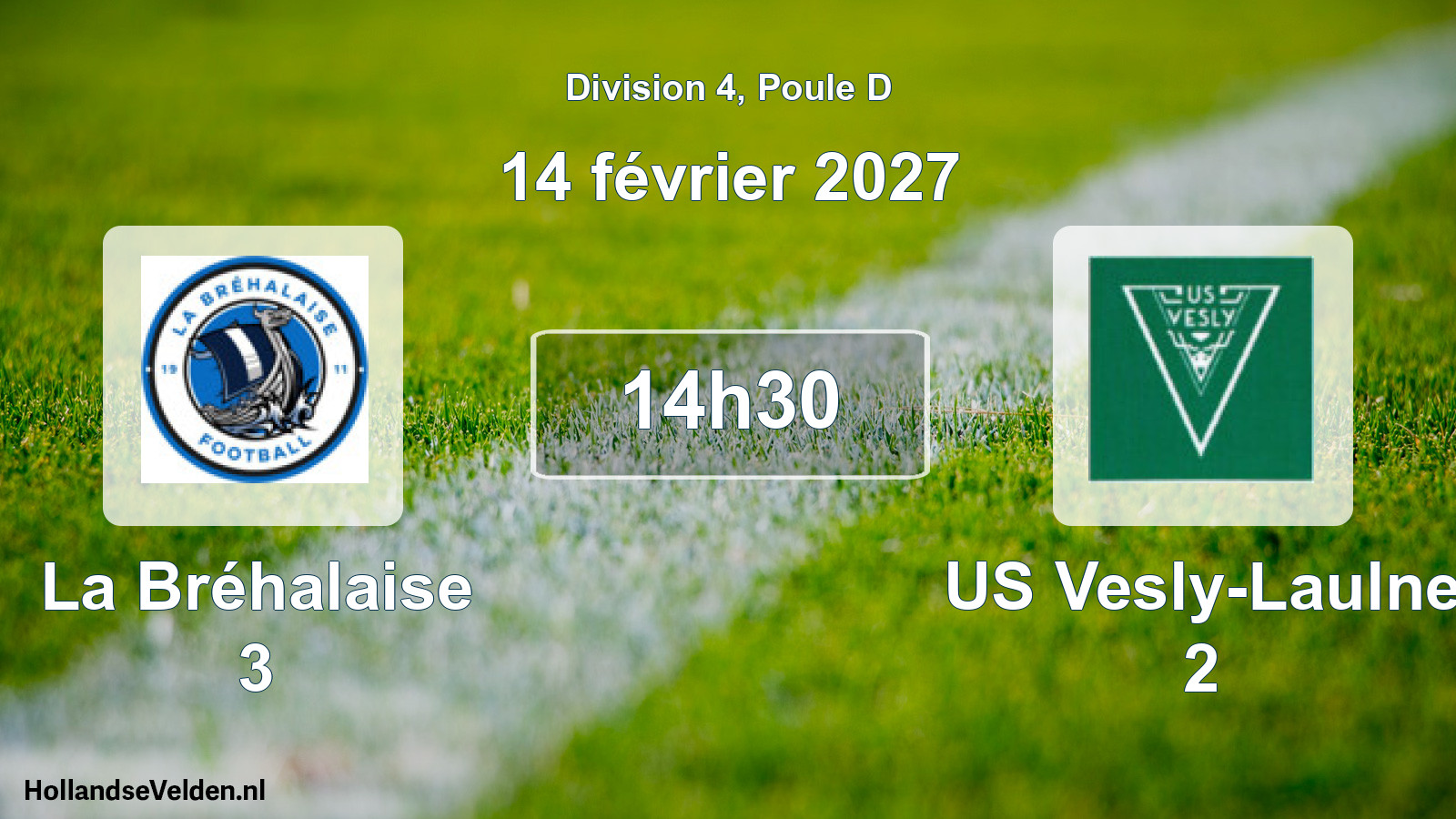 Match programmé: La Bréhalaise 3 - US Vesly-Laulne 2 (14 février 2027)