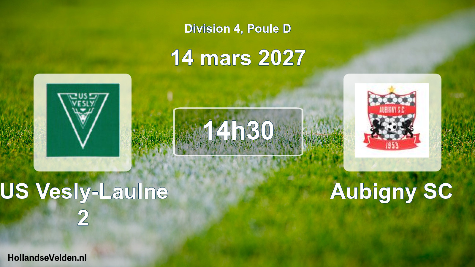 Scheduled Match: US Vesly-Laulne 2 - Aubigny SC (14 March 2027)