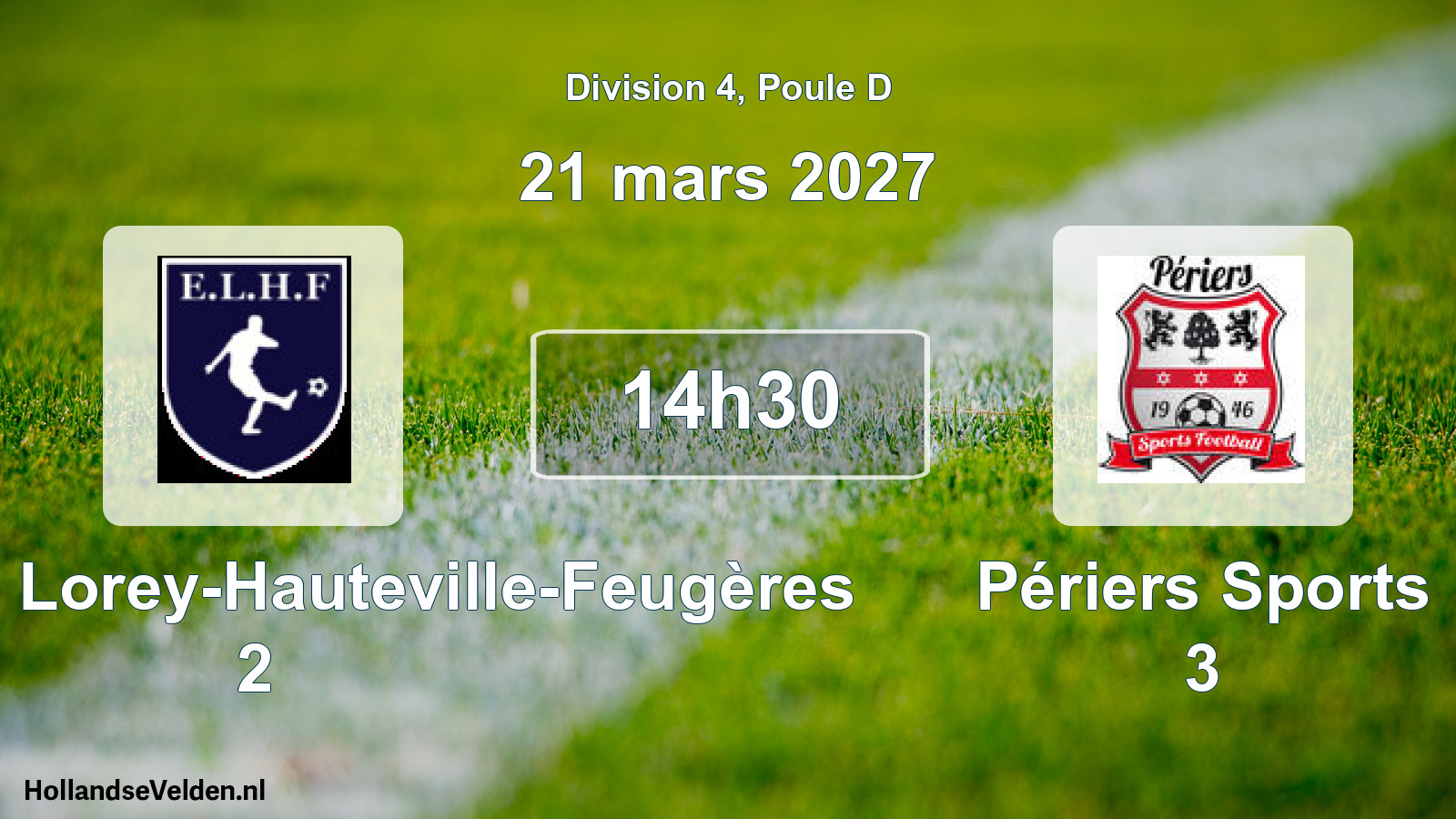 Match programmé: Entente Le Lorey-Hauteville-Feugères 2 - Périers Sports 3 (21 mars 2027)