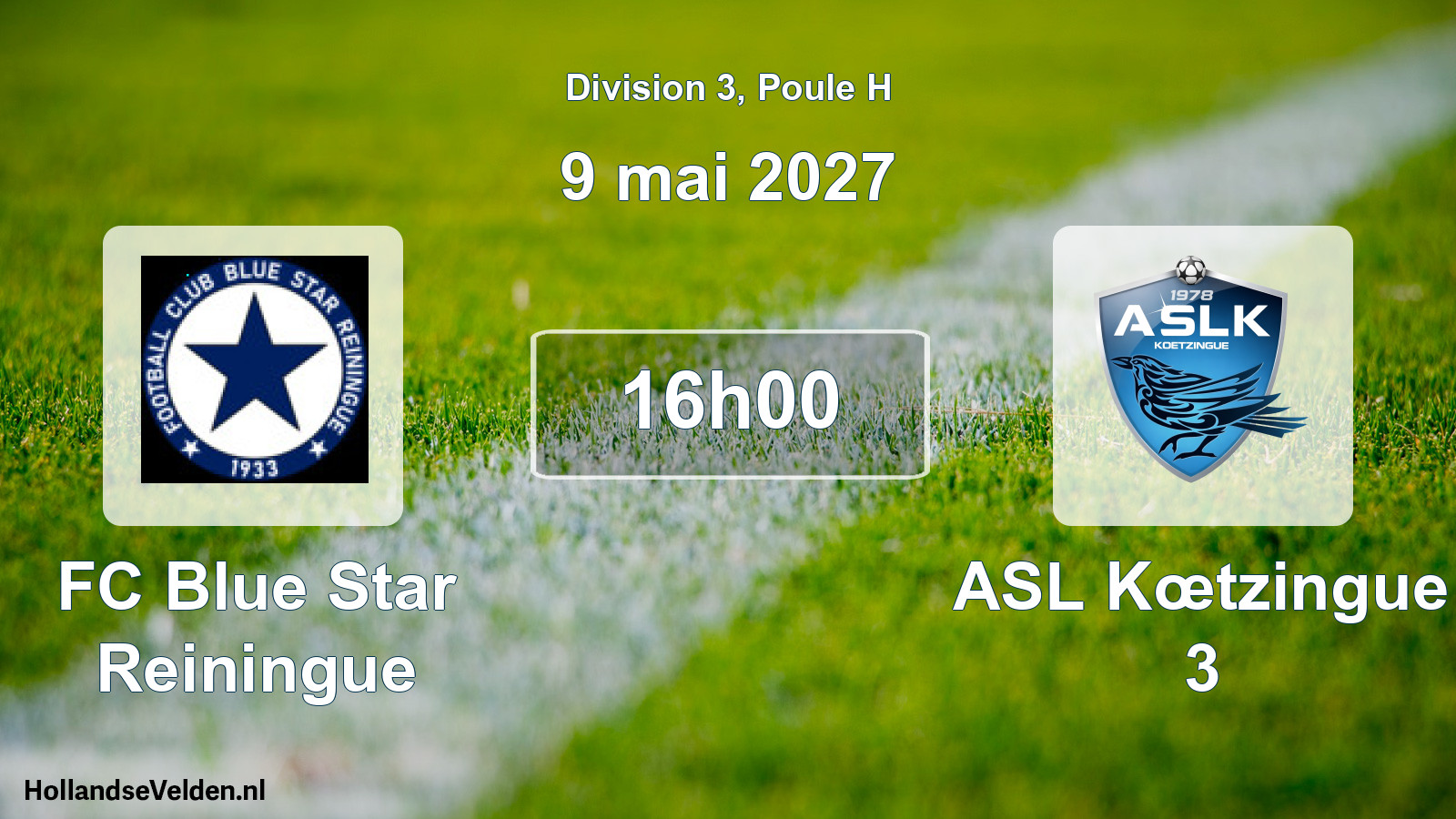 Scheduled Match: FC Blue Star Reiningue - ASL Kœtzingue 3 (9 May 2027)