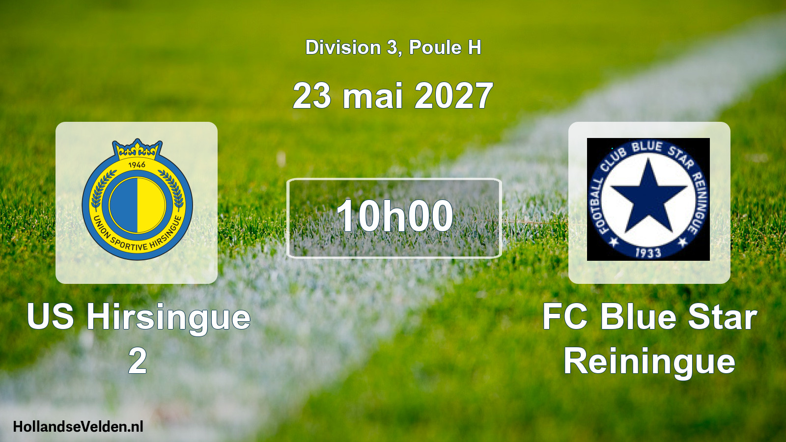 Scheduled Match: US Hirsingue 2 - FC Blue Star Reiningue (23 May 2027)