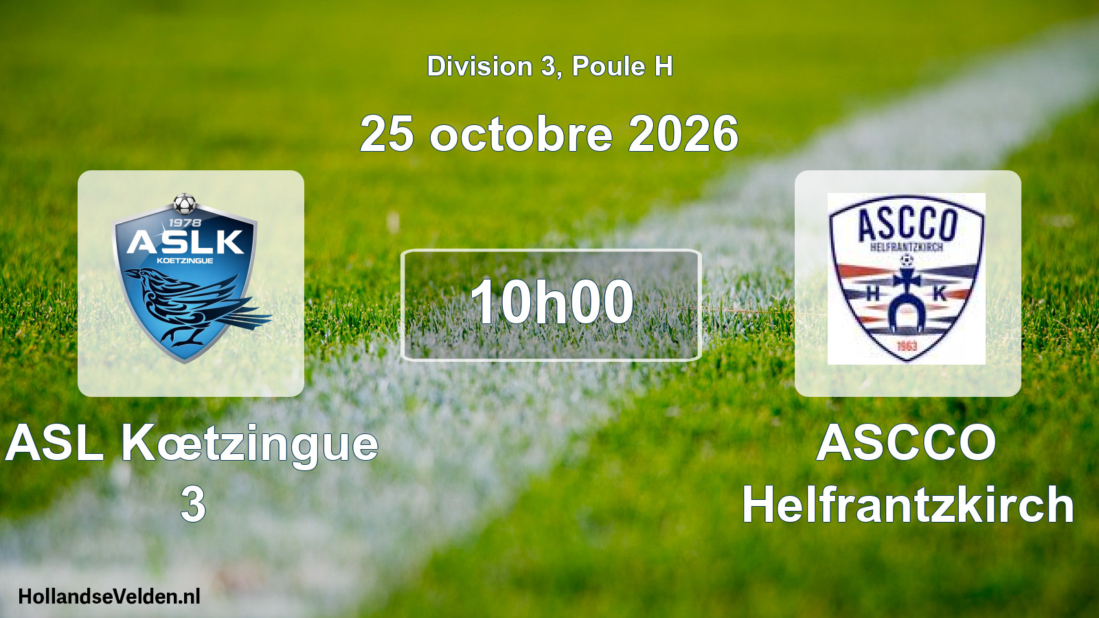 Geplande wedstrijd: ASL Kœtzingue 3 - ASCCO Helfrantzkirch (25 oktober 2026)