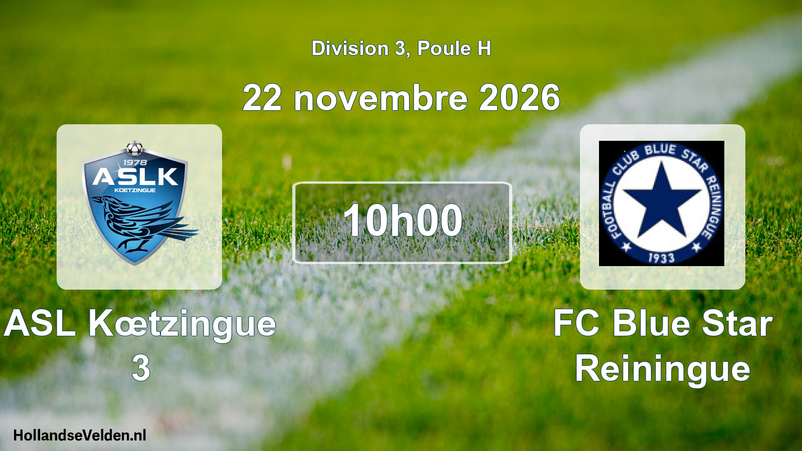 Scheduled Match: ASL Kœtzingue 3 - FC Blue Star Reiningue (22 November 2026)