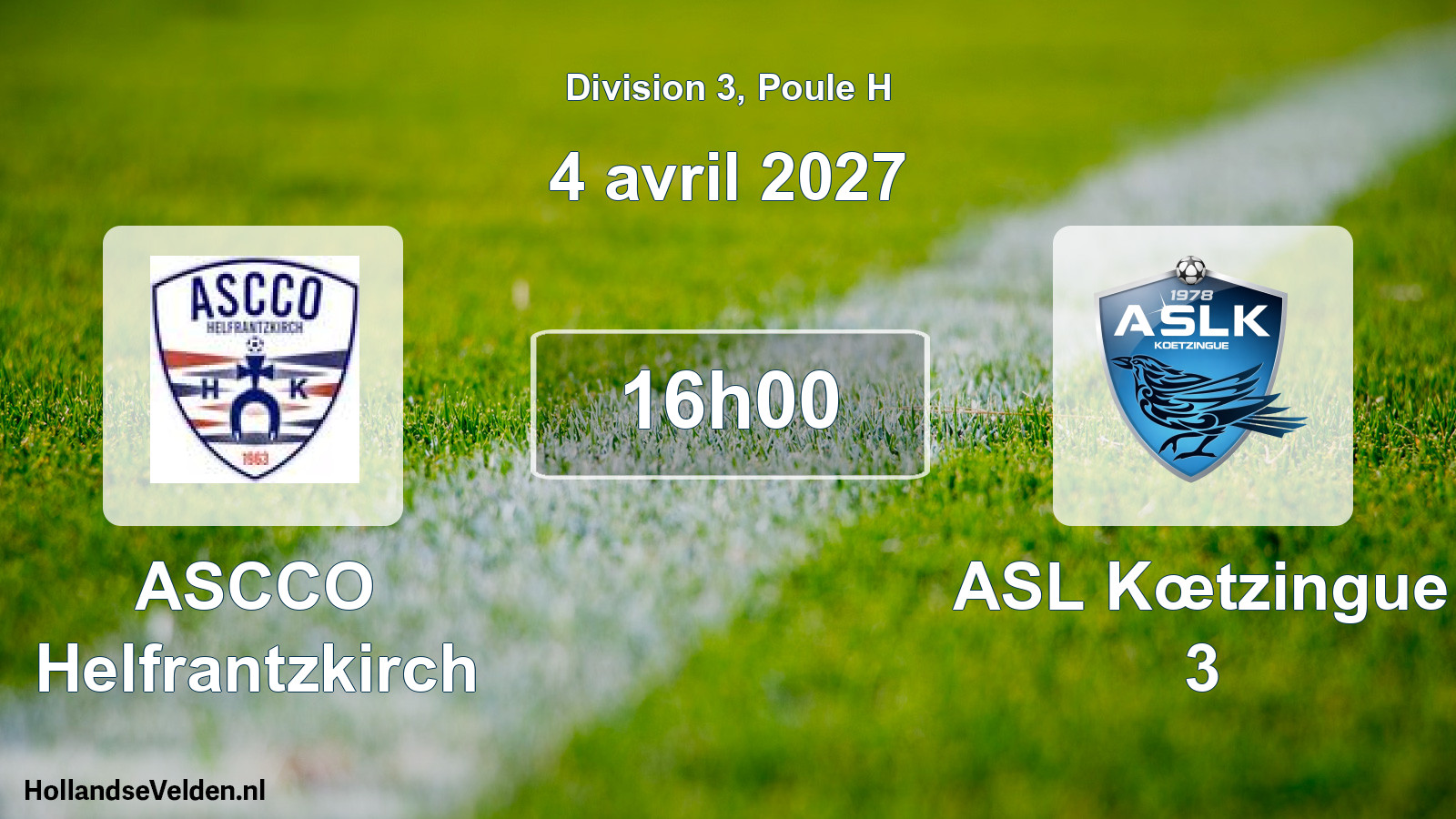 Scheduled Match: ASCCO Helfrantzkirch - ASL Kœtzingue 3 (4 April 2027)