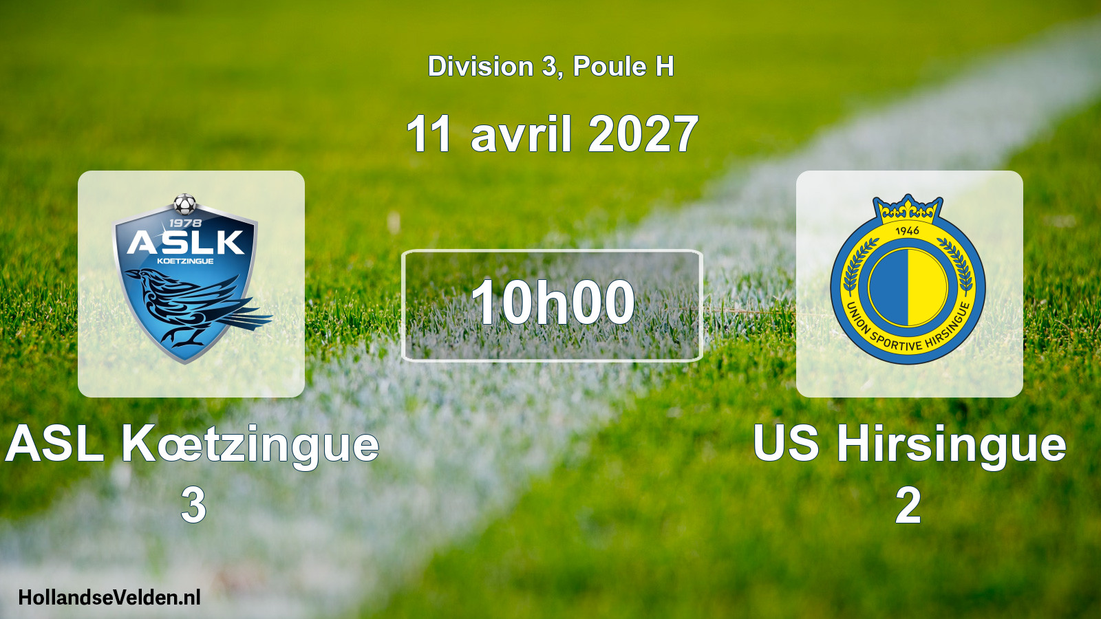 Geplande wedstrijd: ASL Kœtzingue 3 - US Hirsingue 2 (11 april 2027)