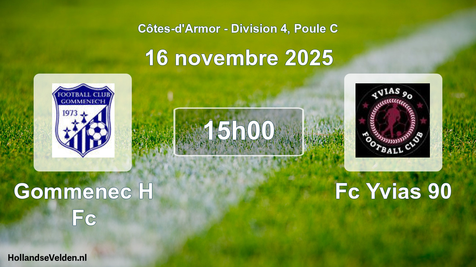 Geplande wedstrijd: Gommenec H Fc - Fc Yvias 90 (16 november 2025)