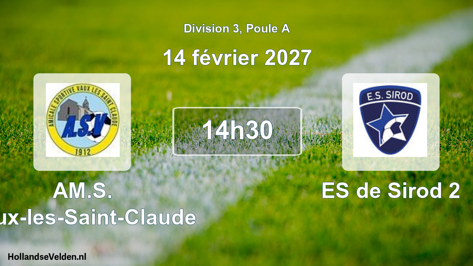 Scheduled Match: AM.S. Vaux-les-Saint-Claude - ES de Sirod 2 (14 February 2027)