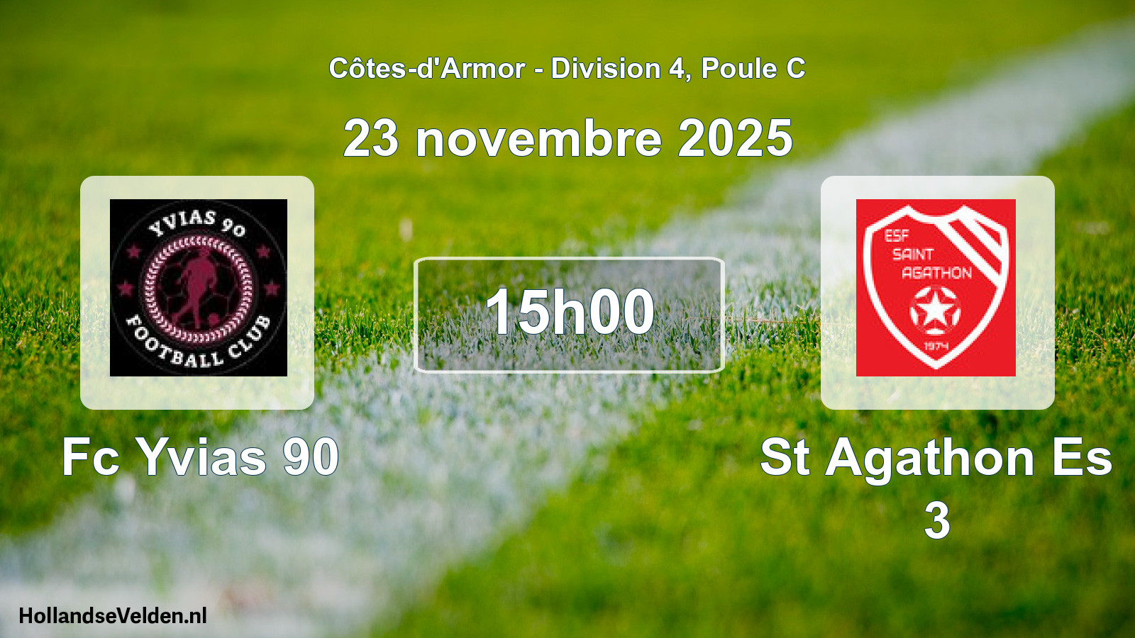 Geplande wedstrijd: Fc Yvias 90 - St Agathon Es 3 (23 november 2025)