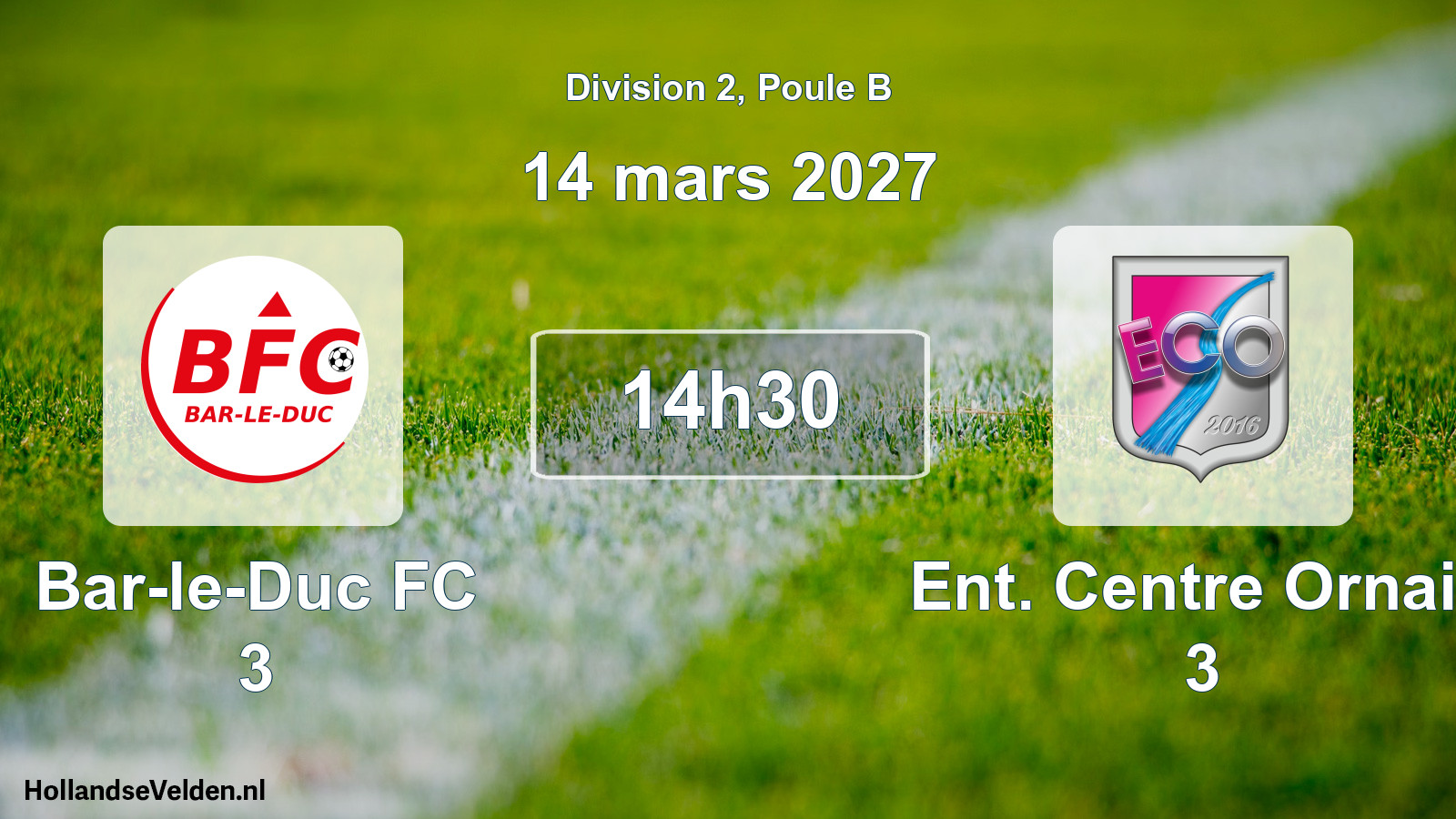Match programmé: Bar-le-Duc FC 3 - Ent. Centre Ornain 3 (14 mars 2027)